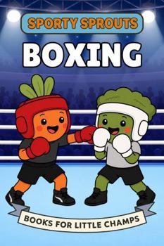 Boxing: A Picture Book for Babies and Toddlers (Sporty Sprouts)