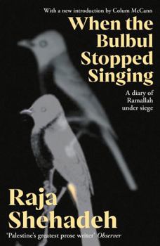 Paperback When the Bulbul Stopped Singing: A Diary of Ramallah Under Siege Book