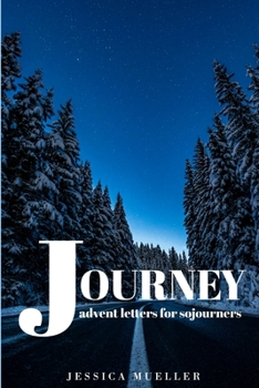 Paperback Journey: Advent Letters for Sojourners Book