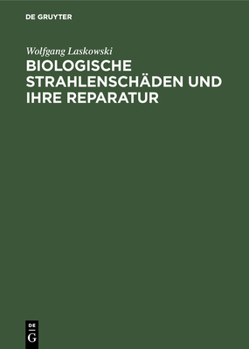 Hardcover Biologische Strahlenschäden und ihre Reparatur [German] Book