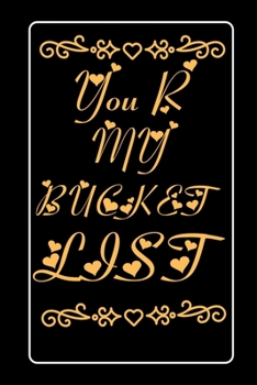 Paperback You R My Bucket List: Best Couple Gifts Ideas For Bucket List Adventures Book