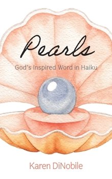 Paperback Pearls: God's Inspired Word in Haiku Book