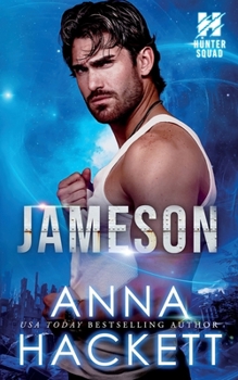 Jameson (Hunter Squad) - Book #1 of the Hunter Squad