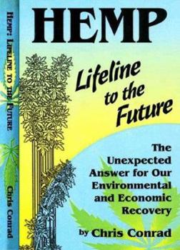 Paperback Hemp: Lifeline to the Future: The Unexpected Answer for Our Environmental and Economic Recovery Book
