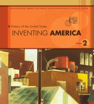 Paperback Inventing America : A History of the United States : From 1865 Book