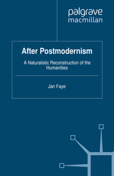 Paperback After Postmodernism: A Naturalistic Reconstruction of the Humanities Book
