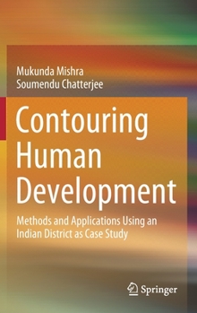 Hardcover Contouring Human Development: Methods and Applications Using an Indian District as Case Study Book