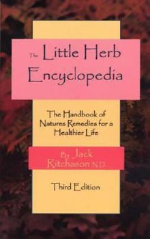 Paperback Little Herb Encyclopedia: The Handbook of Nature's Remedies for a Healthier Life Book