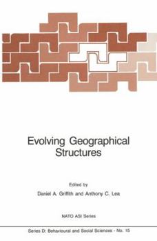 Paperback Evolving Geographical Structures: Mathematical Models and Theories for Space-Time Processes Book