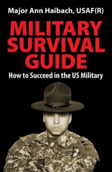 Paperback Military Survival Guide: How to Succeed in the Us Military Book