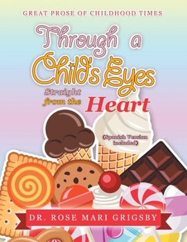 Paperback Through a Child's Eyes: Straight from the Heart Book