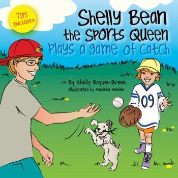 Paperback Shelly Bean the Sports Queen Plays a Game of Catch Book