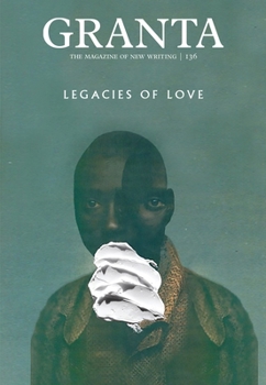 Paperback Granta 136: Legacies of Love Book