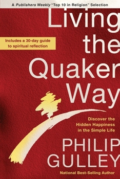 Paperback Living the Quaker Way: Discover the Hidden Happiness in the Simple Life Book