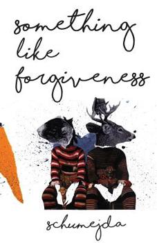 Paperback Something Like Forgiveness Book