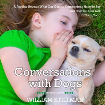 Paperback Conversations With Dogs: A Psychic Reveals What Our Canine Companions Have to Sa Book