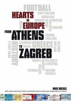 Hardcover From Athens to Zagreb: A First Hand History of Hearts in Europe Book