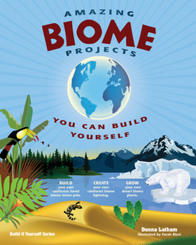 Paperback Amazing Biome Projects: You Can Build Yourself Book