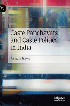 Hardcover Caste Panchayats and Caste Politics in India Book