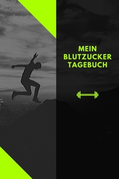 Paperback Mein Blutzucker Tagebuch: 53 Wochenkalender zum Eintragen f?r Zuckerwerte [German] Book