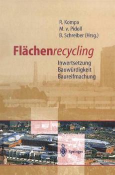 Paperback Flächenrecycling: Inwertsetzung, Bauwürdigkeit, Baureifmachung [German] Book