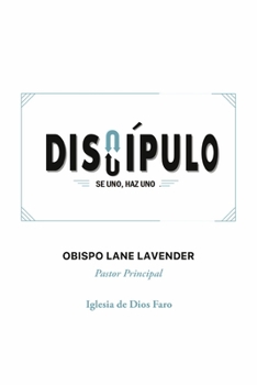 Paperback Discipulo: Se Uno, Haz Uno [Spanish] Book