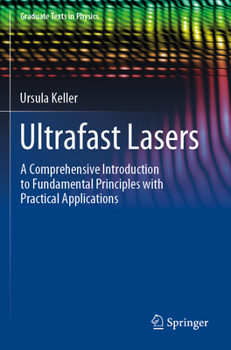 Paperback Ultrafast Lasers: A Comprehensive Introduction to Fundamental Principles with Practical Applications Book