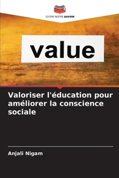 Paperback Valoriser l'éducation pour améliorer la conscience sociale [French] Book