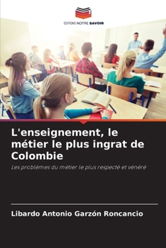 Paperback L'enseignement, le métier le plus ingrat de Colombie [French] Book