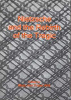 Hardcover Nietzsche and the Rebirth of the Tragic Book