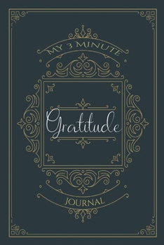 My 3 minute Gratitude Journal: A Ultimate daily journal for Adults and Kids: You'll be grateful that you made the change