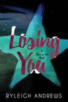 Losing You - Book #4 of the Stars On Fire