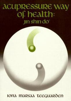 Paperback Acupressure Way of Health: Jin Shin Do Book