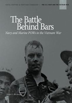 Battle Behind Bars: Navy And Marine POWs In The Vietnam War - Book #3 of the U.S. Navy and the Vietnam War