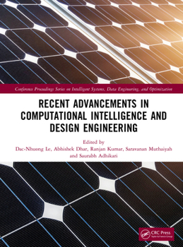 Hardcover Recent Advancements in Computational Intelligence and Design Engineering Book