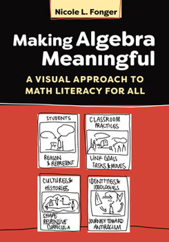 Hardcover Making Algebra Meaningful: A Visual Approach to Math Literacy for All Book