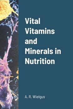 Paperback Vital Vitamins and Minerals in Nutrition Book