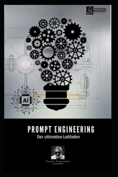 Paperback Prompt Engineering: Der ultimative Leitfaden [German] Book