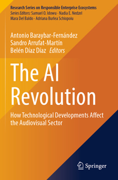 Paperback The AI Revolution: How Technological Developments Affect the Audiovisual Sector Book