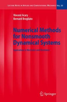 Hardcover Numerical Methods for Nonsmooth Dynamical Systems: Applications in Mechanics and Electronics Book