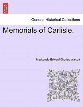 Memorials of Carlisle.