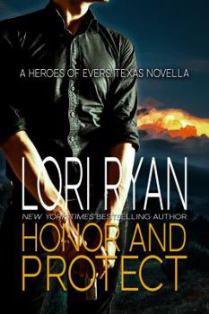 Honor and Protect - Book #4 of the Heroes of Evers, Texas