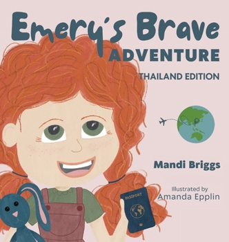 Hardcover Emery's Brave Adventure: Thailand Edition Book