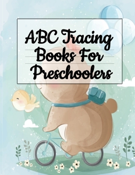 Paperback ABC Tracing Books For Preschoolers: Alphabet Writing Practice & A to Z Letter Tracing Book