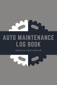 Paperback Auto Maintenance Log Book - Service And Repair: Keep Track of Maintenance and Repairs for Cars, Trucks, Motorcycles and Other Vehicles with Parts List Book
