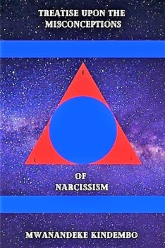 Paperback Treatise Upon The Misconceptions of Narcissism Book