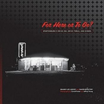 For Here or To Go? Spartanburg's Drive-ins, Drive-Thrus, and Diners