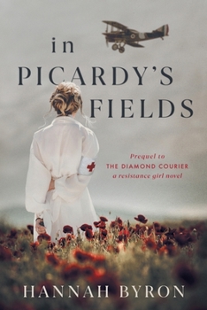 In Picardy's Fields - Book #1 of the Resistance Girl