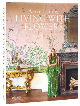Hardcover Aerin Lauder: Living with Flowers Book