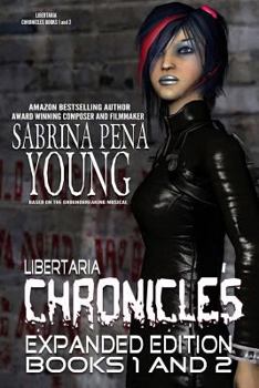 Paperback Libertaria Chronicles Books 1 and 2: Expanded Edition Book